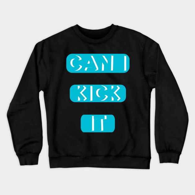 Can I kick it ( Cassloww) #02 Crewneck Sweatshirt by footysloww